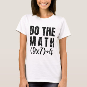 Do The Math Equation Thanksgiving Teacher 67 Six S T-Shirt