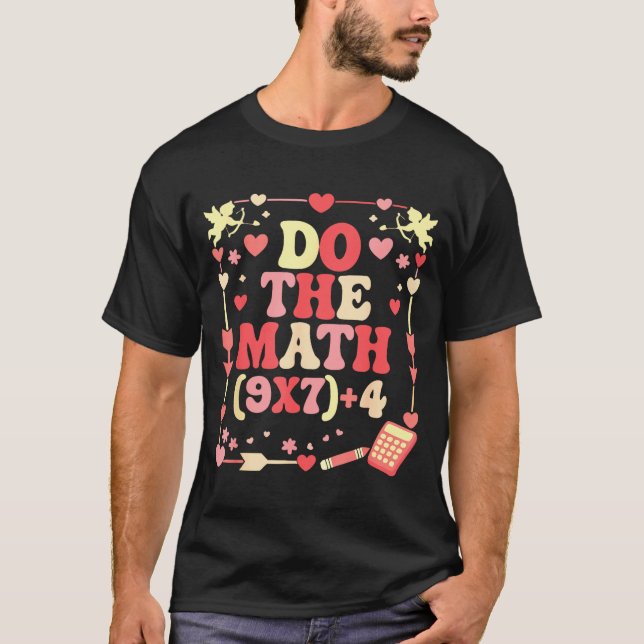 Do The Math Equation Valentine's Day Math Teacher  T-Shirt (Front)