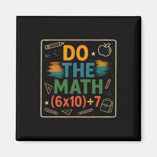 Do The Math Funny 67 Equation Clroom Teacher Gift  Magnet (Front)