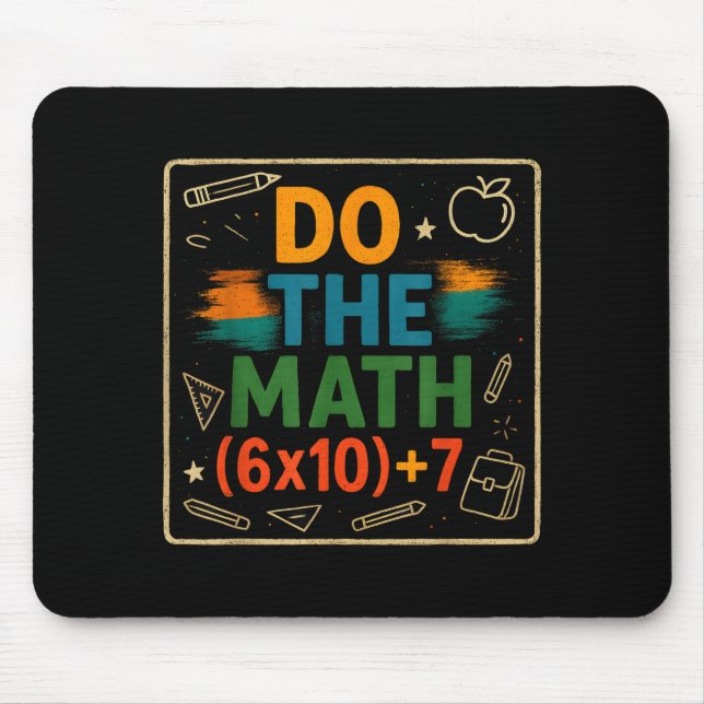 Do The Math Funny 67 Equation Clroom Teacher Gift  Mouse Pad (Front)
