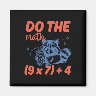 Do The Math Funny Math Teacher 6 7 Raccoon Six Sev Magnet