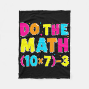 Do The Math Funny Six Seven 67 Meme Men Women Teac Fleece Blanket