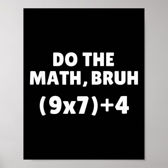 Do The Math Meme 67  Poster (Front)