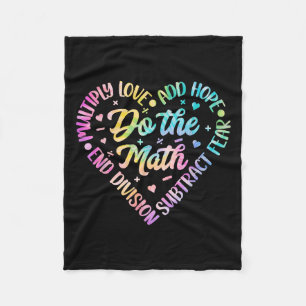 Do The Math Multiply Love Add Hope Math Teacher Ti Fleece Blanket