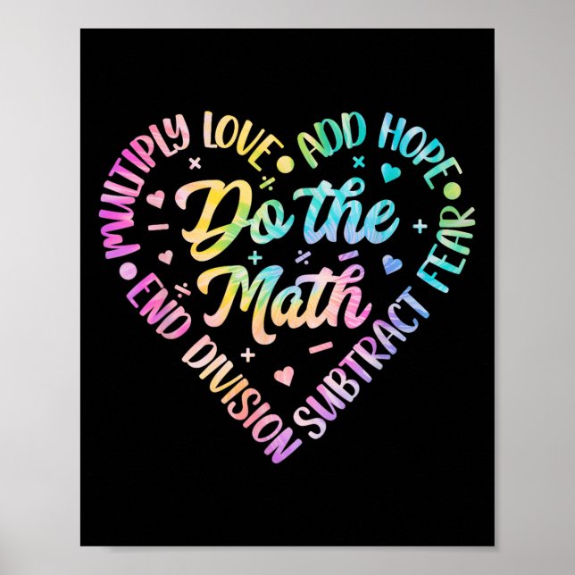 Do The Math Multiply Love Add Hope Math Teacher Ti Poster (Front)