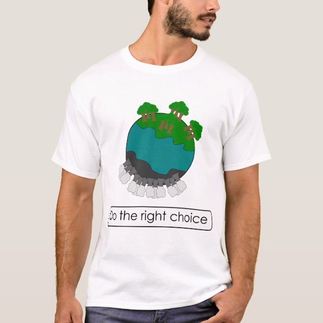 Do the right choice Shirt (Front)