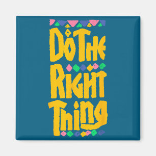 Do The Right Magnet
