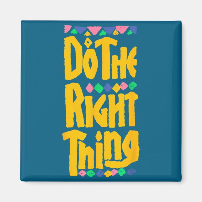 Do The Right Magnet (Front)