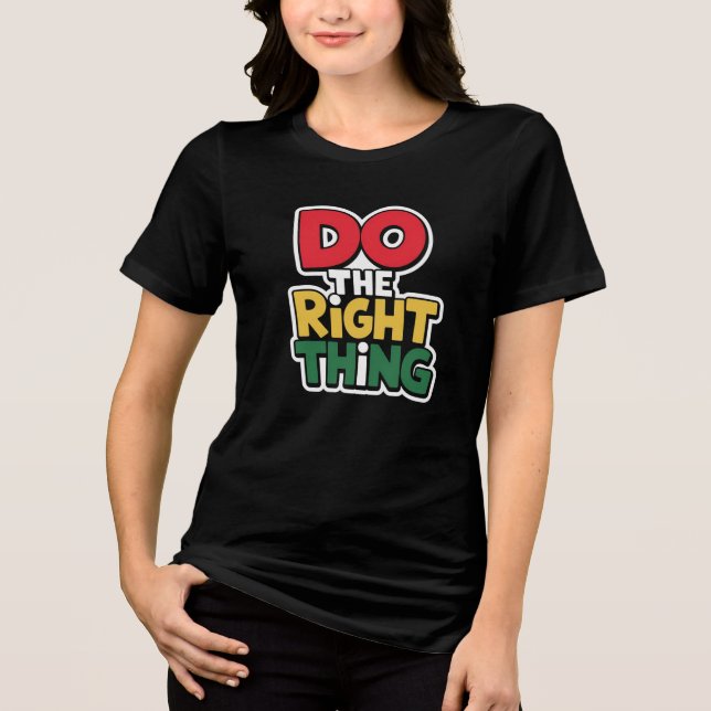 "Do the Right Thing – Bold Text Graphic" Tri-Blend Shirt (Front)