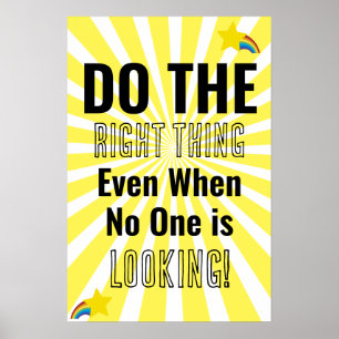 Do the Right Thing Even When No One is Looking Poster