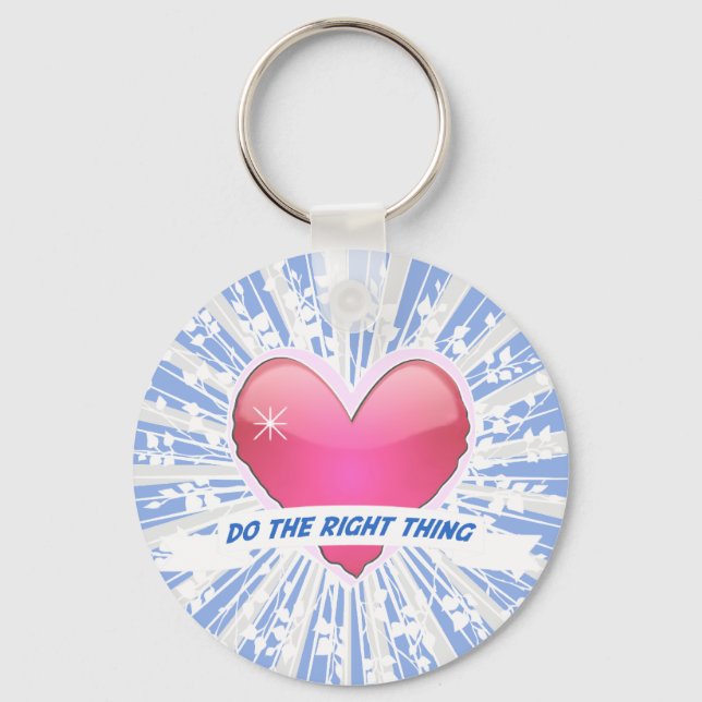 Do the Right Thing Key Ring (Front)