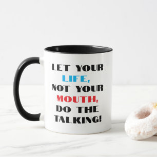 " Do The Talking" Mug