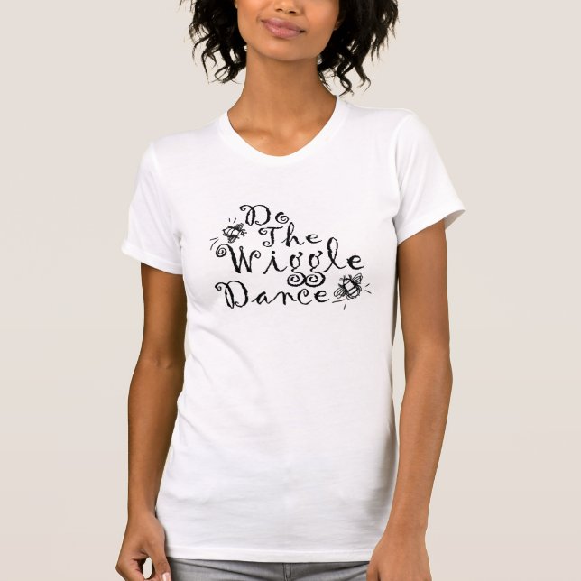 Do The Wiggle Dance - Ladies Bella Canvas Tee (Front)