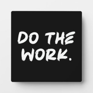 Do The Work - Success Hustle Gym Motivational Plaque