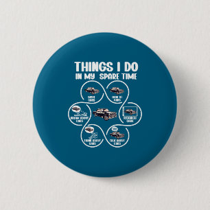 Do Things Spare Time Classic Car 6 Cm Round Badge