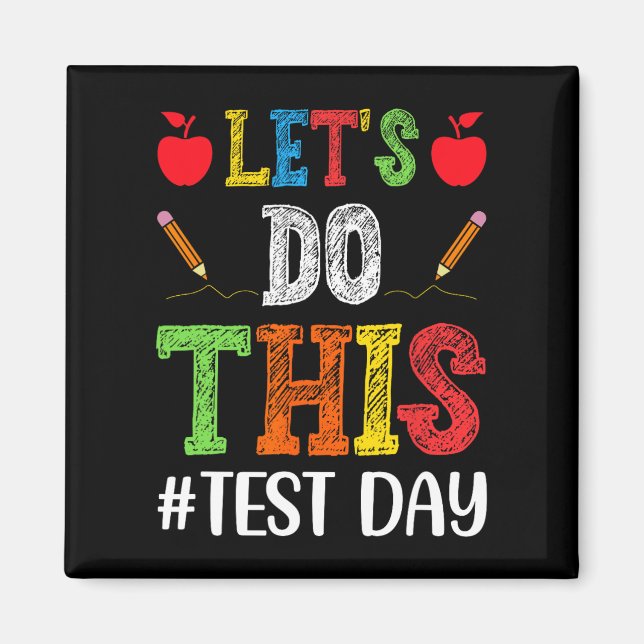 Do This Test Day Motivational Testing Teacher Stud Magnet (Front)