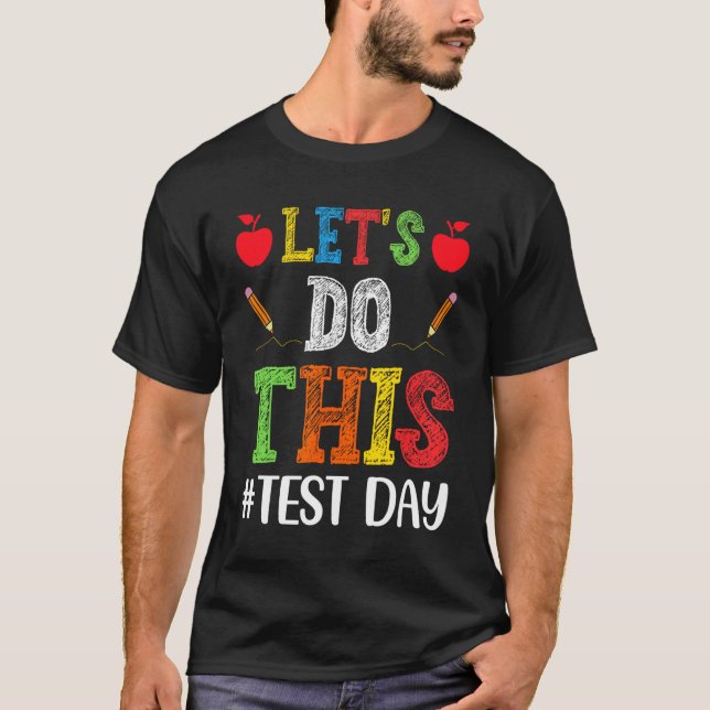 Do This Test Day Motivational Testing Teacher Stud T-Shirt (Front)