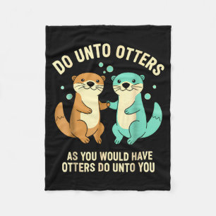 Do Unto Otters Playful Otter Pun Girls Kids Birthd Fleece Blanket