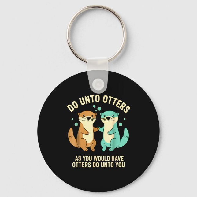 Do Unto Otters Playful Otter Pun Girls Kids Birthd Key Ring (Front)
