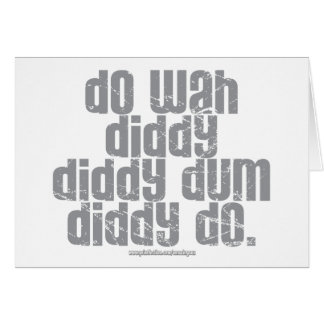Do Wah Diddy...