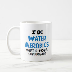 do water aerobics coffee mug
