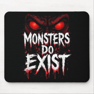 Do Wear Monsters Exist Scary Eyes Tattoo Mouse Pad