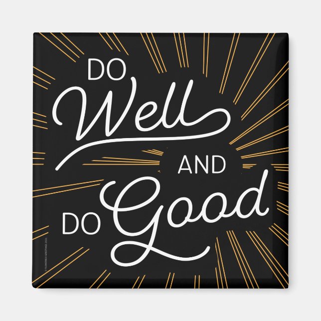Do Well Do Good Motivational Magnet (Front)