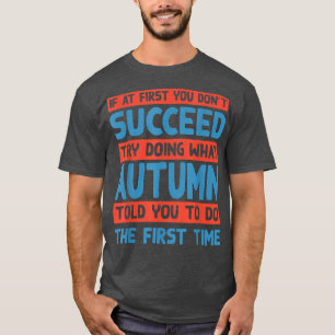 Do What Autumn Told You to Do Name Sarcastic Nickn T-Shirt