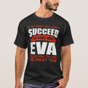 Do What Eva Told You to Do Friends Name Buddy Nick T-Shirt
