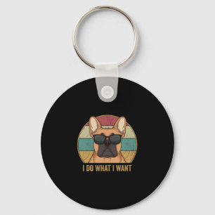 Do What I Want French Bulldog Frenchie Dog Owner Key Ring