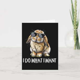 Do What I Want Mini Holland Lop Bunny Rabbit Lover Card