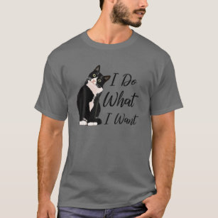 Do What I Want Tuxedo Cat Mum Cute Funny Graphic T-Shirt