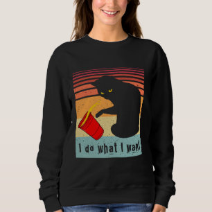 Do What I Want Vintage Black Cat Red Cup Funny My Sweatshirt