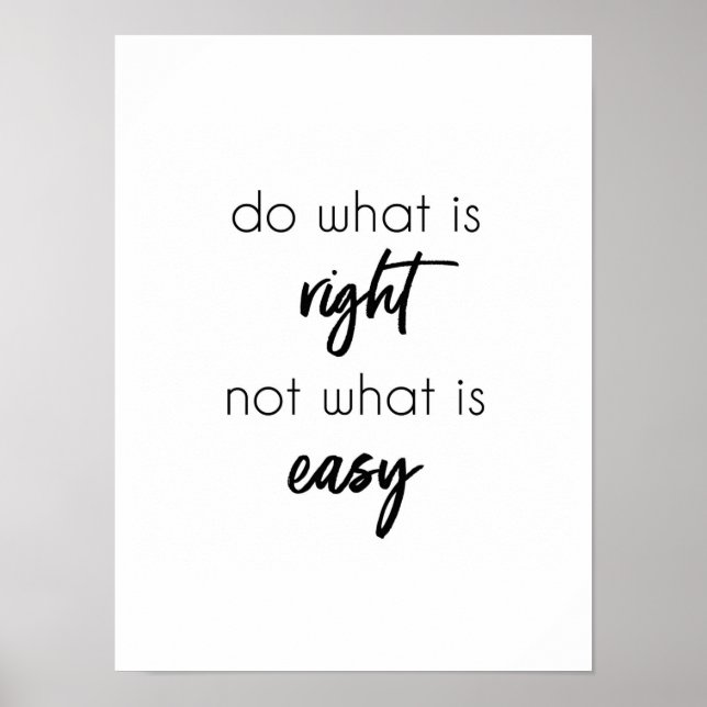 Do What is Right Not What is Easy Poster (Front)