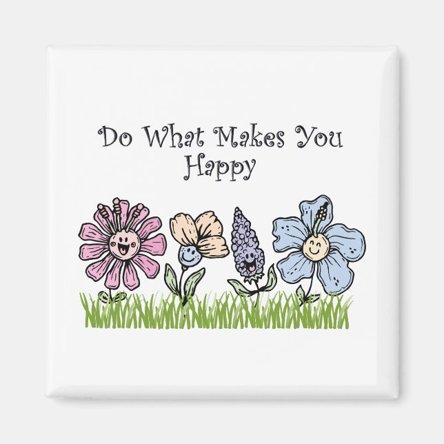 Do What Make You Happy Magnet (Front)
