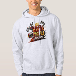 Do What Makes You Happy Biker Apparel Hoodie