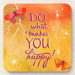 Do What Makes You Happy Coaster
