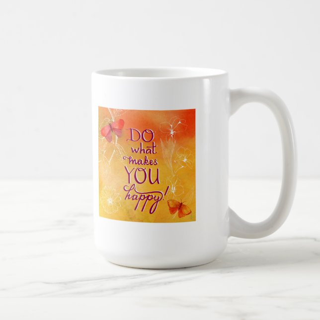 Do What Makes You Happy Coffee Mug (Right)
