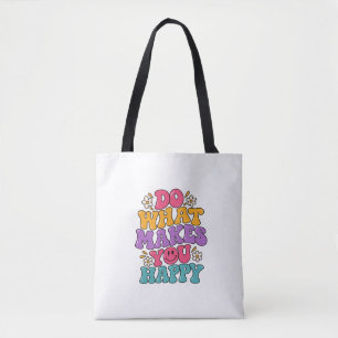 Do What Makes You Happy – Colourful Retro Positive Tote Bag