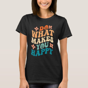 Do What Makes You Happy Hippie Peace Retro 70s Vin T-Shirt