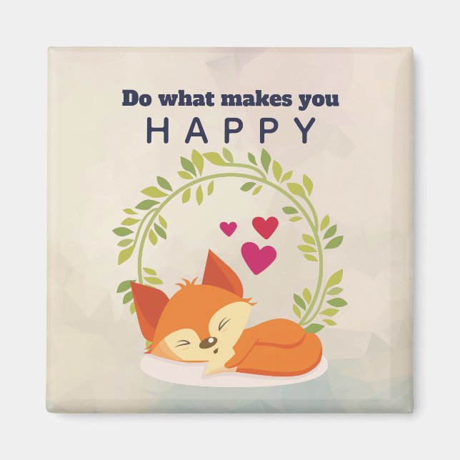 Do What Makes You Happy Sleeping Fox with Hearts Magnet (Front)