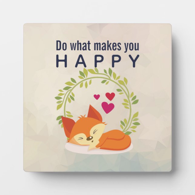 Do What Makes You Happy Sleeping Fox with Hearts Plaque (Front)