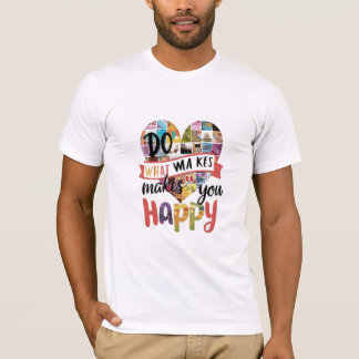 Do What Makes You Happy sticker T-Shirt