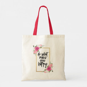 Do What makes You Happy Tote Bag