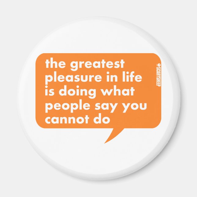 Do What People Say You Cannot Do Magnet (Front)
