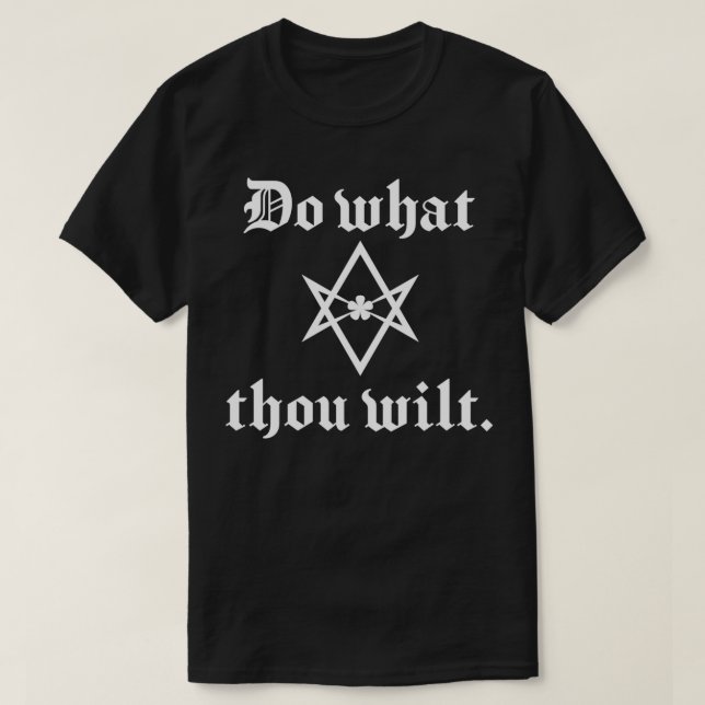 Do what thou wilt T-Shirt (Design Front)