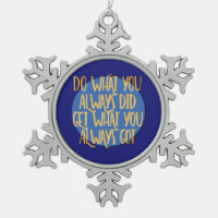 Do What You Always Did 12 Step AA Recovery Slogan