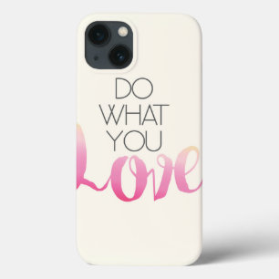 Do What You Love 2 iPhone 13 Case