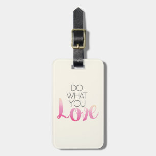 Do What You Love 2 Luggage Tag