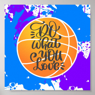 Do What You Love Basketball Poster